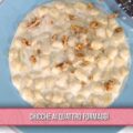 chicche ai quattro formaggi di zia Cri