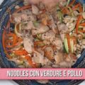 noodles con verdure e pollo di Francesca Marsetti