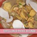 tortelloni di patate ai funghi di Fabio Potenzano